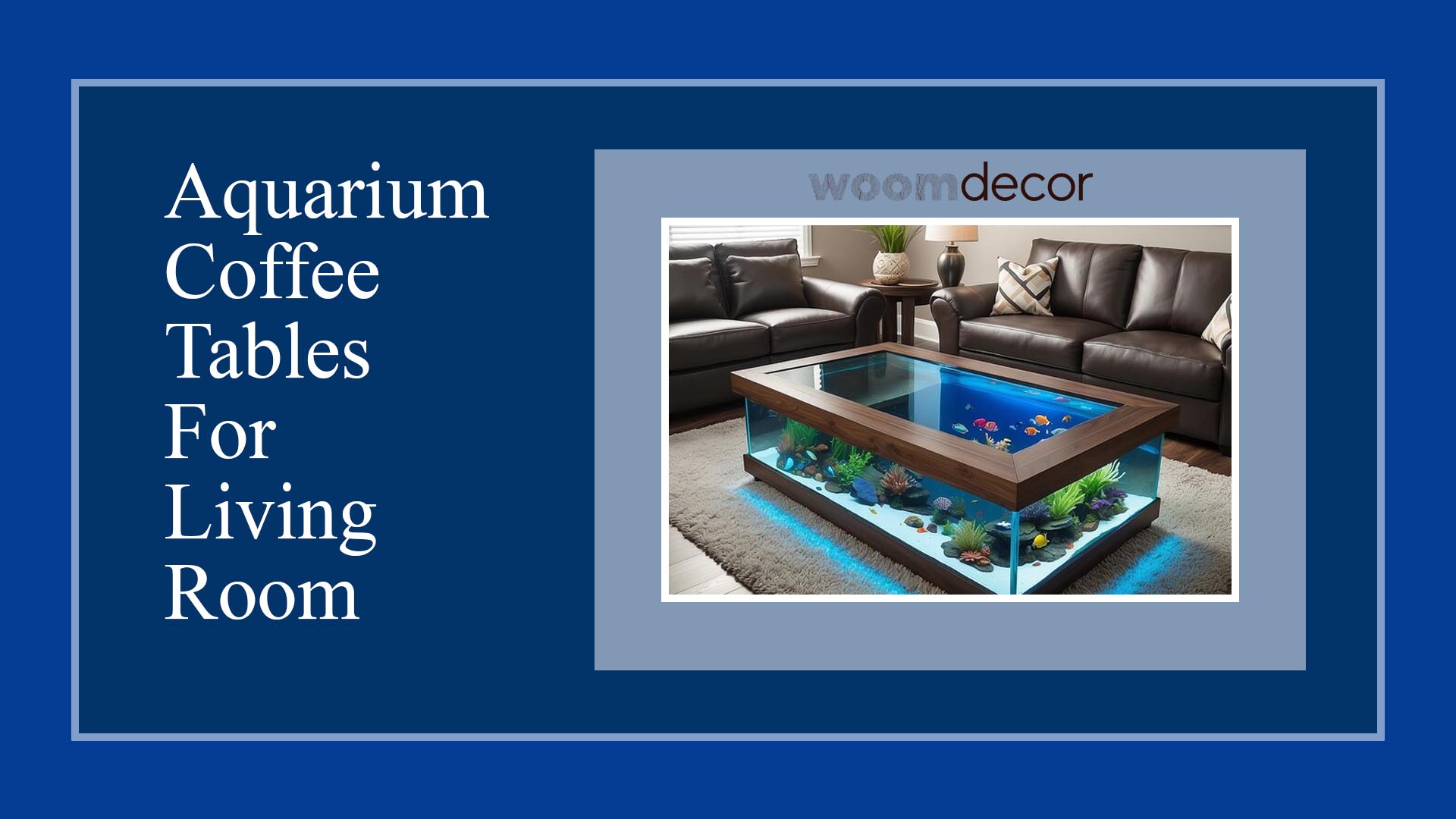 Aquarium Coffee Tables