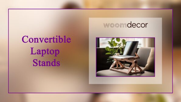 05 Comfortable Laptop Stand For Working from Home 9 Convertible Laptop Stands