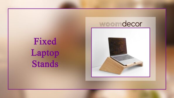 05 Comfortable Laptop Stand For Working from Home 5 Fixed Laptop Stands 1