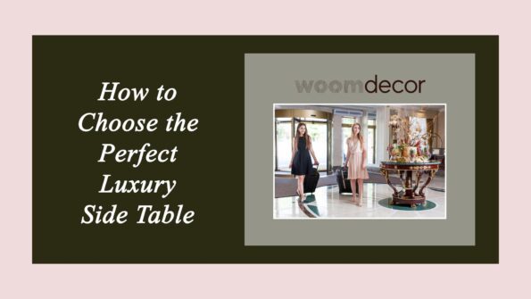 How to Choose the Perfect Luxury Side Table