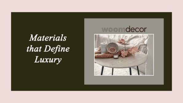 Materials that Define Luxury