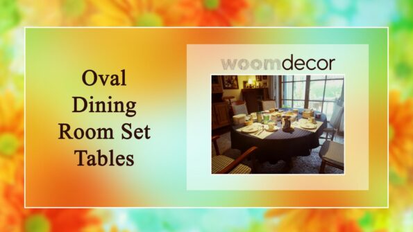 How To Pick The Perfect Dining Room Set 7 Oval