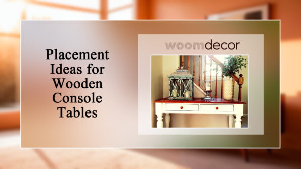 Wooden Console Table For A Luxurious Living Room 11 Placement Ideas for Wooden Console Tables