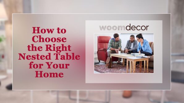 How To Choose The Right Nested Table For Your Home 10 Right Nested Table 1