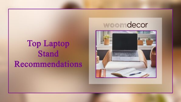 05 Comfortable Laptop Stand For Working from Home 10 Top Laptop Stand Recommendations