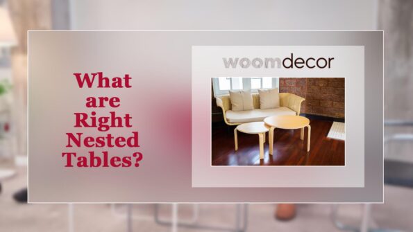 How To Choose The Right Nested Table For Your Home 2 What are Right Nested Tables