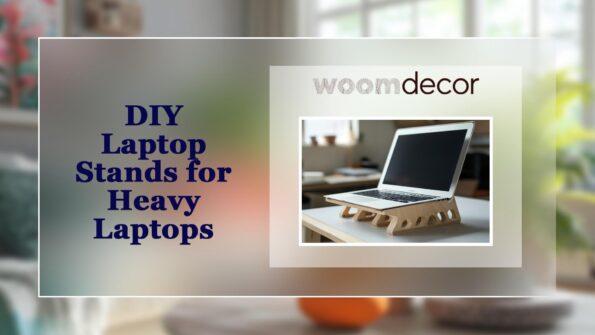 Laptop Stands For Heavy Laptops: Finding The Right Support 15 DIY Laptop Stands for Heavy Laptops