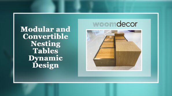 Trending Nesting Tables Styles In 2025 12 Modular and Convertible Nesting Tables Dynamic