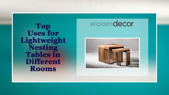 Lightweight Nesting Tables For Easy Rearrangement 10 Top Uses for Lightweight Nesting Tables in Different
