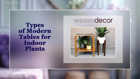 Modern Tables As Platform For Indoor Plants 3 Types of Modern Tables for Indoor Plants