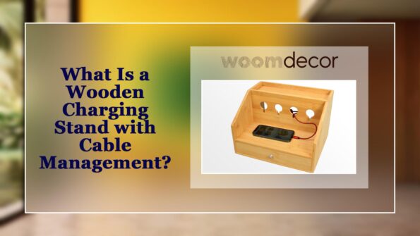 Wooden Charging Stand With Cable Management 2 What Is a Wooden Charging Stand with Cable
