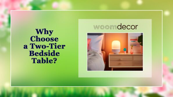 Two-Tier Bedside Table For Extra Storage 2 Why Choose a Two Tier Bedside Table