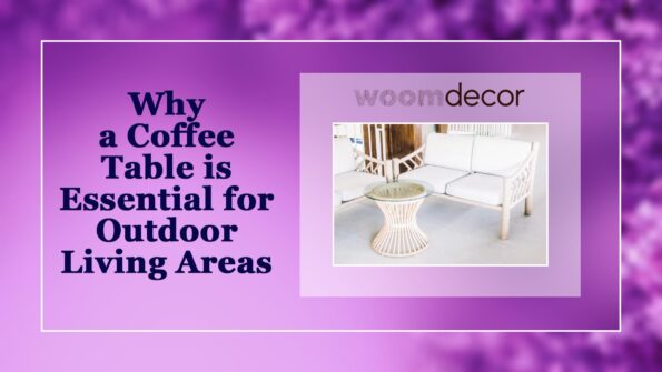 Coffee Tables For Outdoor Living Area 2 Why a Coffee Table is Essential for Outdoor Living Areas