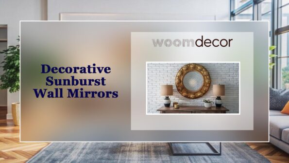 Top 10 Wall Mirrors To Buy For Modern Home 9 Decorative Sunburst Wall Mirrors