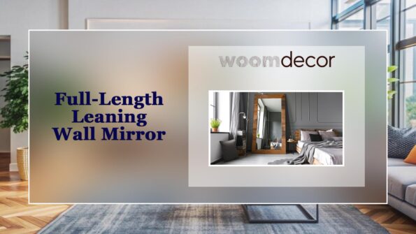 Top 10 Wall Mirrors To Buy For Modern Home 7 Full Length Leaning Wall Mirror