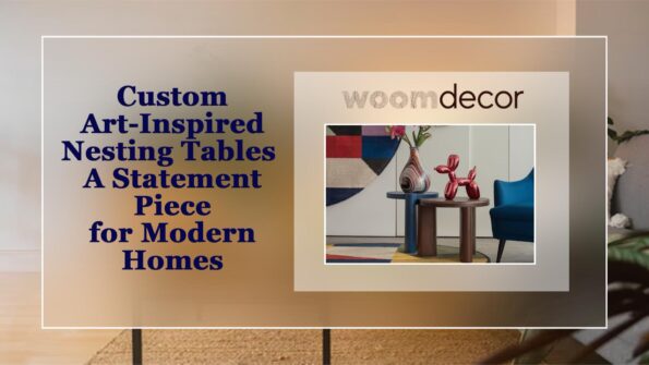 Top 10 Nesting Tables For Modern Living Rooms In 2025 11 Custom Art Inspired Nesting Tables – A Statement Piece