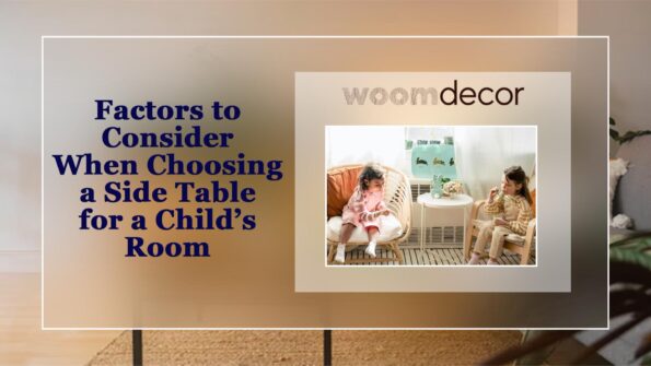 Choose A Side Table For The Child's Room 3 Factors to Consider When Choosing a Side Table for a