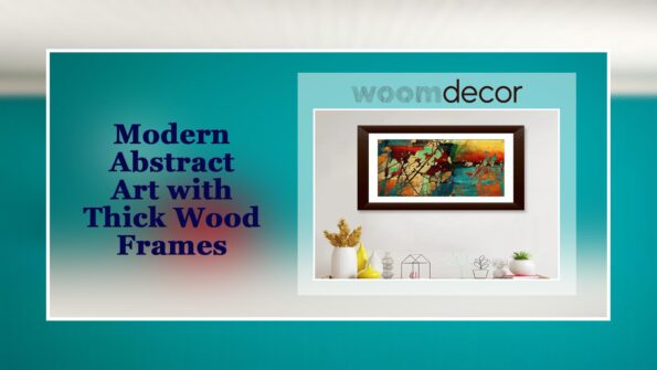 Buy Top 10 Wood Framed Artworks For Home 4 Modern Abstract Art with Thick Wood Frames