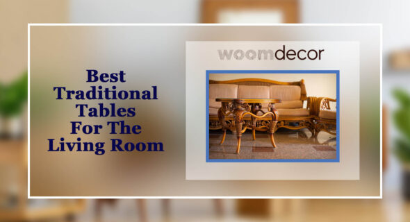 Best Traditional Tables For The Living Room
