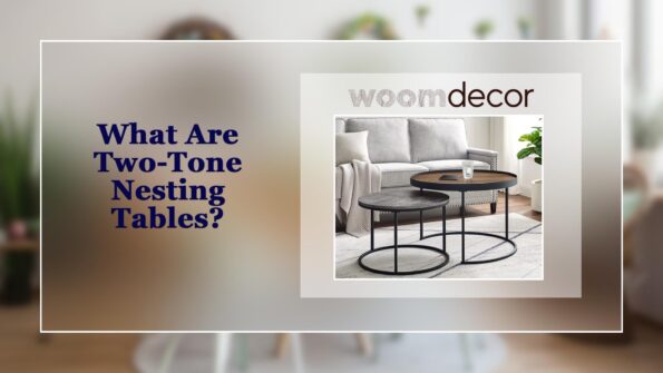 Two-Tone Nesting Tables For A Unique Look 2 What Are Two Tone Nesting Tables