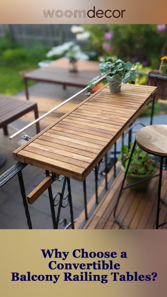 The Best 05 Convertible Balcony Railing Tables For Flexible Living 3 Why Choose a Convertible Balcony Railing Tables