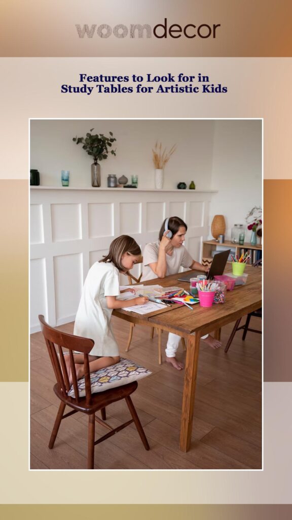 Study Tables For Artistic And Creative Kids 3 Features to Look for in Study Tables for Artistic Kids