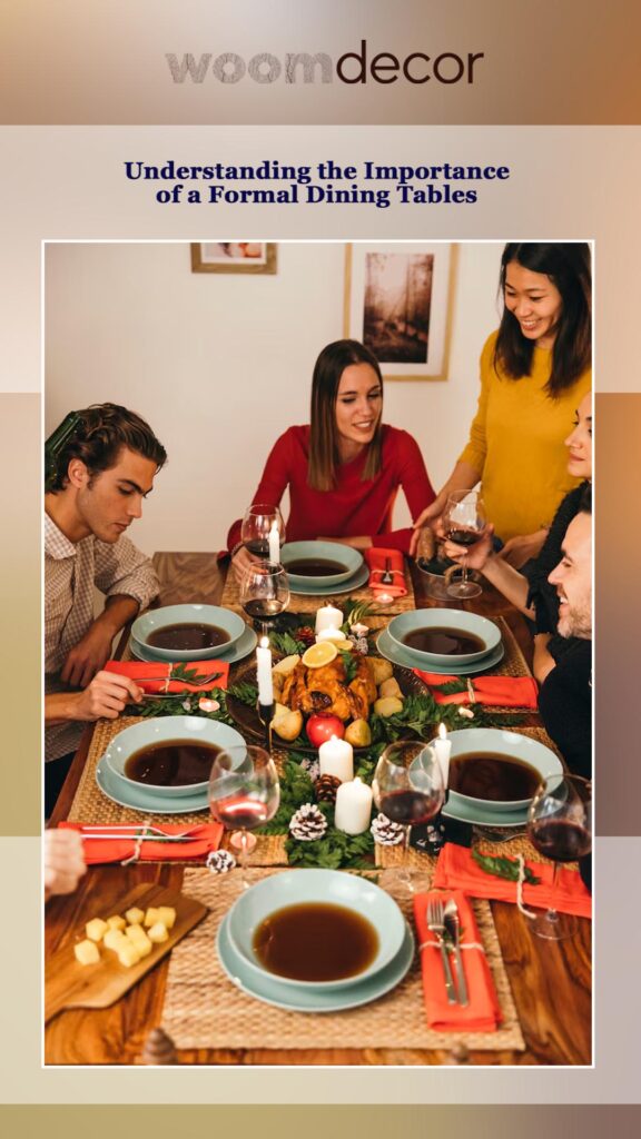 Formal Dining Tables For Elegant Dinner Parties 2 Understanding the Importance of a Formal Dining Tables