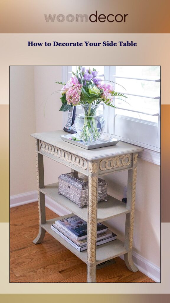 How to Decorate Your Side Table