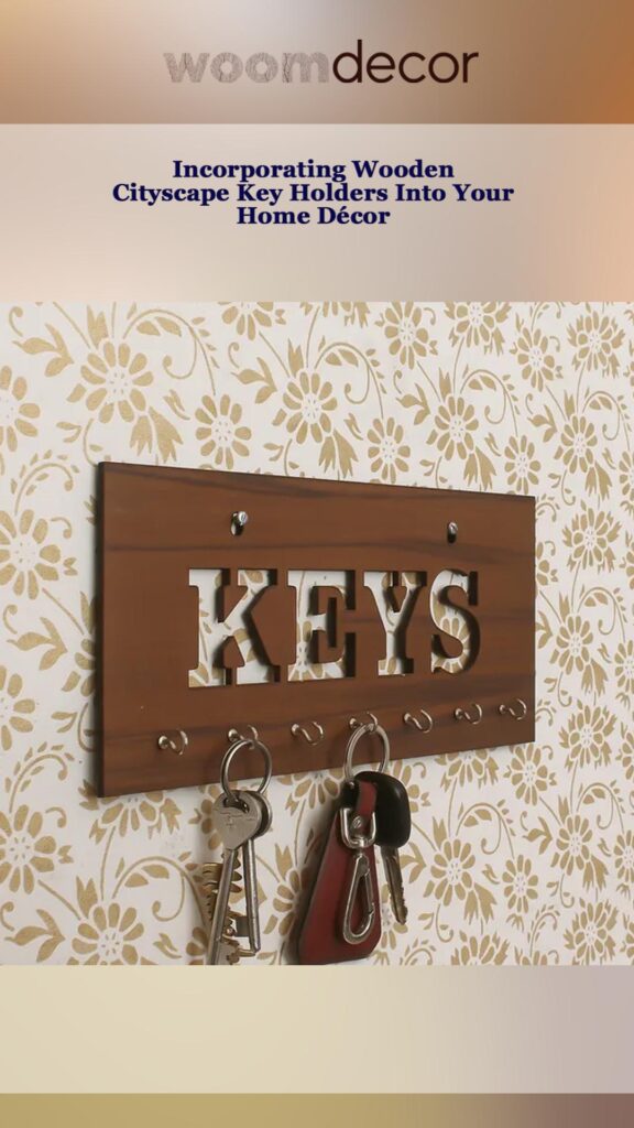 Wooden Key Holders With Cityscape Designs 6 Incorporating Wooden Cityscape Key Holders Into Your