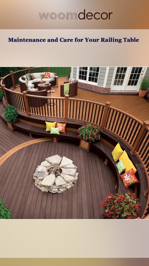 Maintenance and Care for Your Railing Table